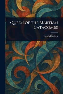 Queen of the Martian Catacombs 1023564033 Book Cover