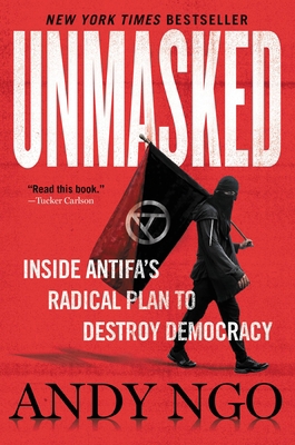 Unmasked: Inside Antifa's Radical Plan to Destr... 154605958X Book Cover