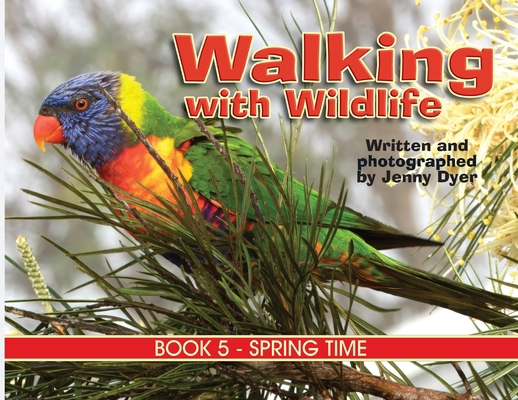 Walking with Wildlife - Book 5: Spring Time 1763793974 Book Cover