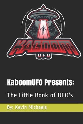 KaboomUFO Presents:: The Little Book of UFO's            Book Cover