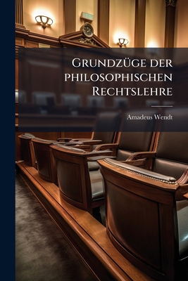Grundzüge der philosophischen Rechtslehre: Zum ... [German] 1272089231 Book Cover