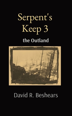 Serpent's Keep 3: the Outland 1947231332 Book Cover