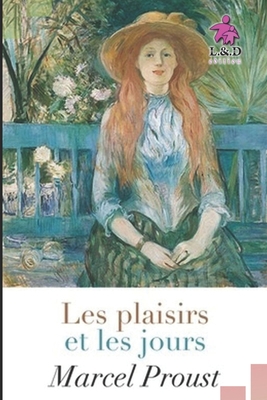 Les plaisirs et les jours [French] 1086575652 Book Cover