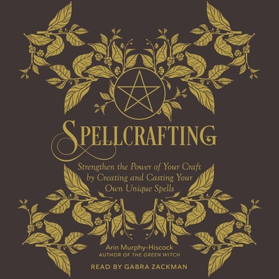 Spellcrafting: Strengthen the Power of Your Cra... 179710537X Book Cover