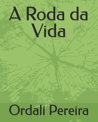 A Roda da Vida [Portuguese] B0FY28LZ2N Book Cover