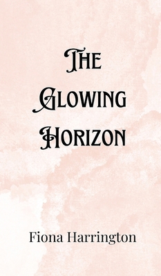 The Glowing Horizon 9916900280 Book Cover