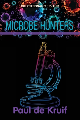 Microbe Hunters 1948959763 Book Cover