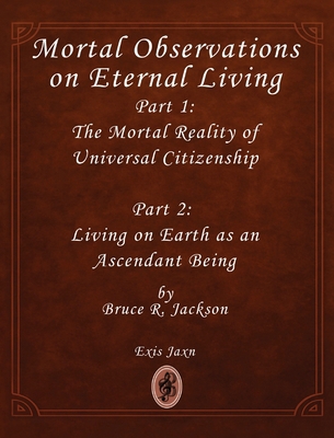 Mortal Observations on Eternal Living B0GKL8F56H Book Cover