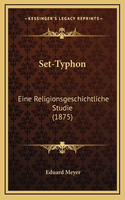 Set-Typhon: Eine Religionsgeschichtliche Studie... [German] 1168876338 Book Cover