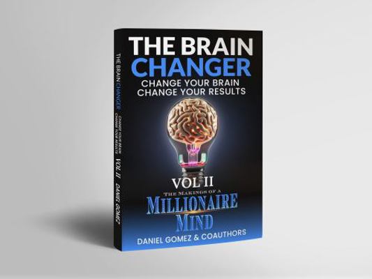The Brain Changer: The Making of a Millionaire ... 1970549033 Book Cover