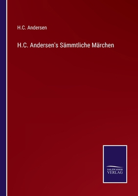 H.C. Andersen's Sämmtliche Märchen [German] 3375071604 Book Cover