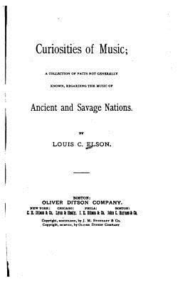 Curiosities of music - A collection of facts no... 1534729208 Book Cover