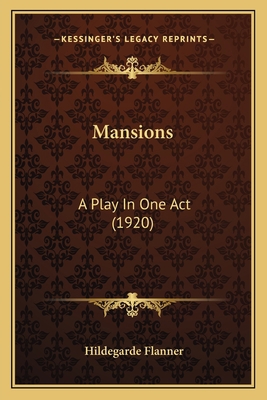 Mansions: A Play In One Act (1920) 1163878227 Book Cover