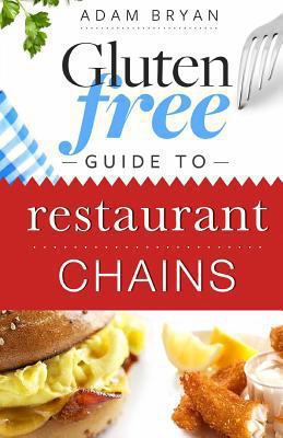Gluten Free Guide to Restaurant Chains 1494871629 Book Cover