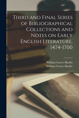 Third and Final Series of Bibliographical Colle... 1015048722 Book Cover