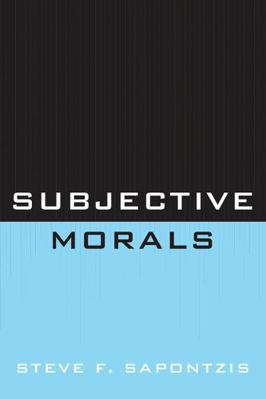 Subjective Morals 0761856854 Book Cover
