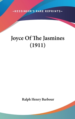 Joyce of the Jasmines (1911) 0548976996 Book Cover