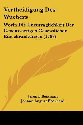 Vertheidigung Des Wuchers: Worin Die Unzutragli... [German] 1120050979 Book Cover