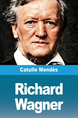 Richard Wagner [French] 3690823978 Book Cover
