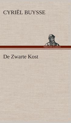 De Zwarte Kost [Dutch] 3849541622 Book Cover