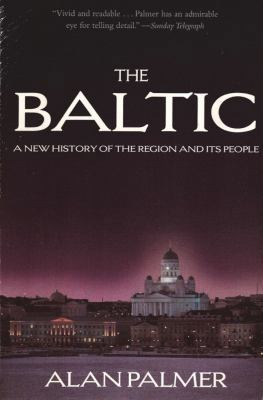 The Baltic: A New History of the Region and Its... 1585678635 Book Cover