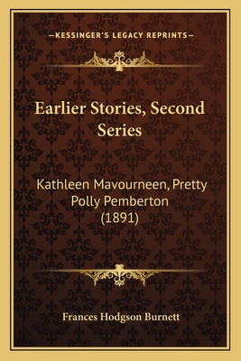 Earlier Stories, Second Series: Kathleen Mavour... 1165347717 Book Cover