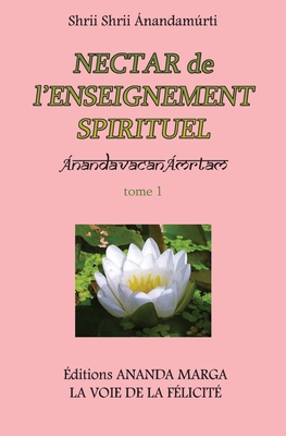 Nectar de l'Enseignement spirituel tome 1 [French] 2907234110 Book Cover