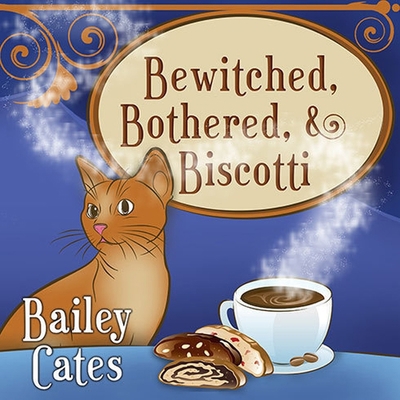 Bewitched, Bothered, and Biscotti B08XGSTNX9 Book Cover