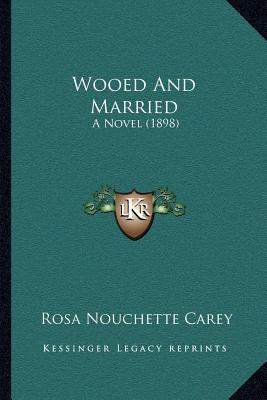 Wooed And Married: A Novel (1898) 1164048961 Book Cover