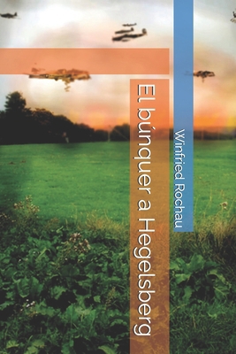 El búnquer a Hegelsberg [Catalan] B0D2B4D8VZ Book Cover