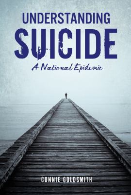 Understanding Suicide: A National Epidemic 1467785709 Book Cover