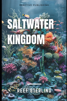 Saltwater Kingdom: Mastering the Art of Stunnin...            Book Cover