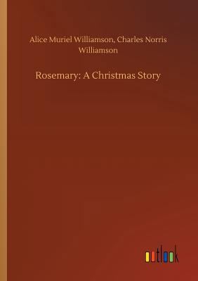 Rosemary: A Christmas Story 3732660273 Book Cover