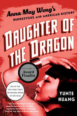 Daughter of the Dragon: Anna May Wong's Rendezv... 132409513X Book Cover