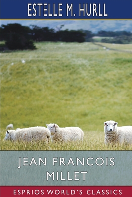 Jean Francois Millet (Esprios Classics): Illust... B09SP9JZ7Z Book Cover
