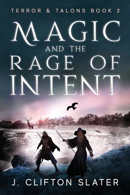 Magic and the Rage of Intent B085RRTBYG Book Cover