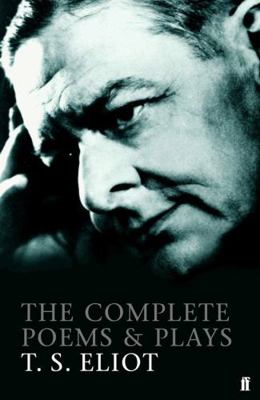 The Complete Poems and Plays of T. S. Eliot 0571225160 Book Cover