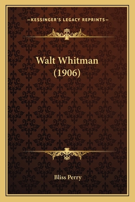 Walt Whitman (1906) 1163909394 Book Cover