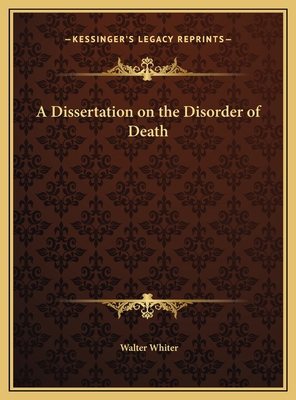 A Dissertation on the Disorder of Death 116980103X Book Cover