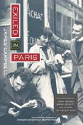 Exiled in Paris: Richard Wright, James Baldwin,... 0520234413 Book Cover
