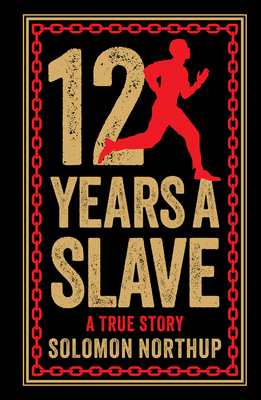 12 Years a Slave: A True Story: Deluxe Hardboun... 9362142589 Book Cover