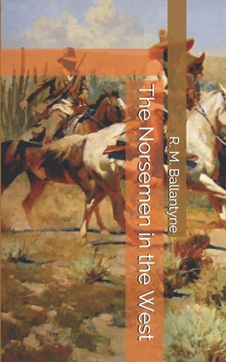 The Norsemen in the West 1696546265 Book Cover
