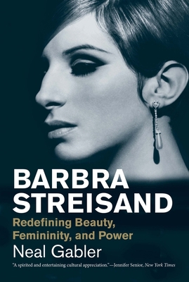 Barbra Streisand: Redefining Beauty, Femininity... 0300230613 Book Cover