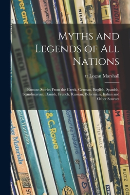 Myths and Legends of All Nations; Famous Storie... 1014315638 Book Cover