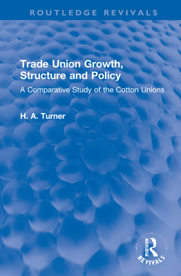 Trade Union Growth, Structure and Policy: A Com... 1032255056 Book Cover