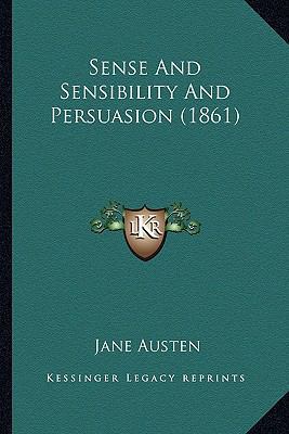 Sense And Sensibility And Persuasion (1861) 1163920231 Book Cover