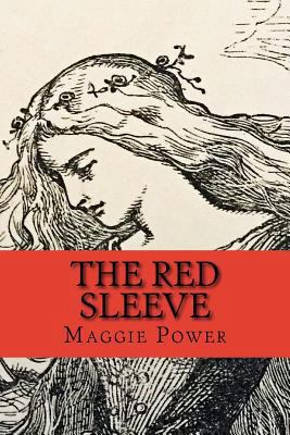 The Red Sleeve: An Arthurian Romance 1519432909 Book Cover