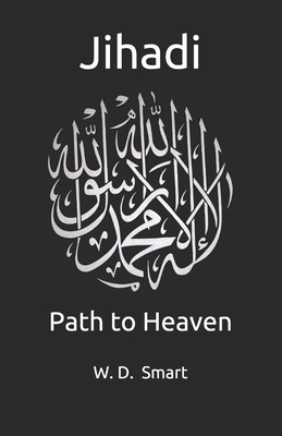 Jihadi: Path to Heaven 151954829X Book Cover