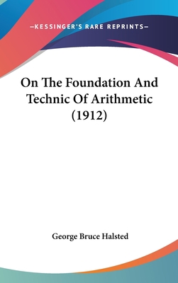 On The Foundation And Technic Of Arithmetic (1912) 1104200880 Book Cover