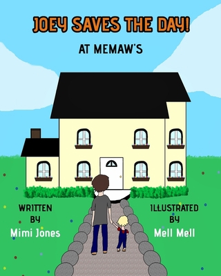 Joey Saves The Day! At Memaw's 1737595656 Book Cover
